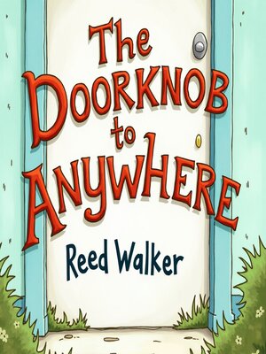 cover image of The Doorknob to Anywhere